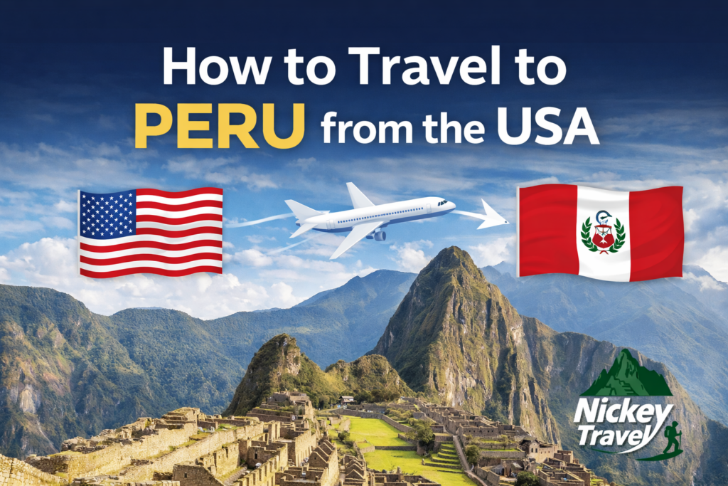 How to travel to Peru from USA